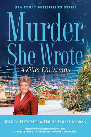 Murder She Wrote: A Killer Christmas by Terrie Farley Moran, Jessica Fletcher