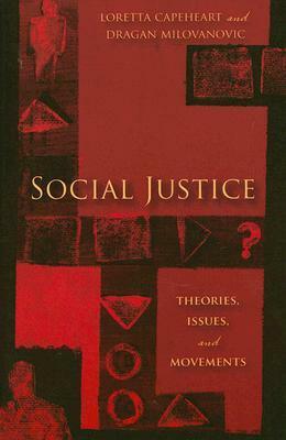 Social Justice: Theories, Issues, and Movements by Loretta Capeheart