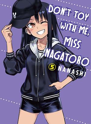 Don't Toy With Me, Miss Nagatoro, Vol. 5 by nanashi