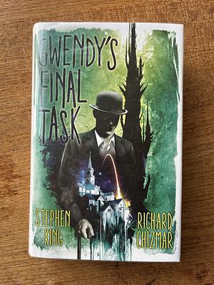 Gwendy's Final Task by Stephen King