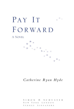 Pay It Forward by Catherine Ryan Hyde