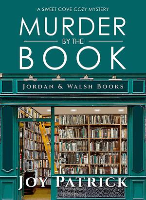 Murder by the Book: A Suspenseful, Small Town Cozy Mystery by Joy Patrick, Joy Patrick