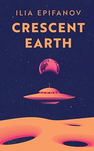 Crescent Earth by Ilia Epifanov