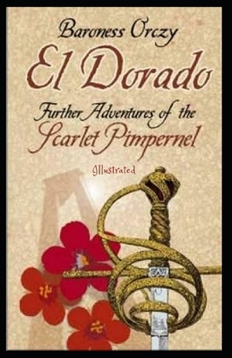 Eldorado Illustrated by Baroness Orczy