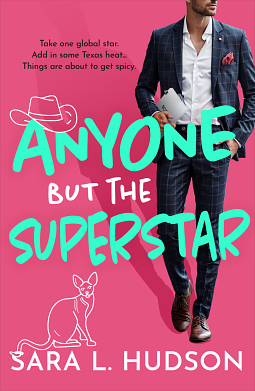 Anyone But The Superstar  by Sara L. Hudson