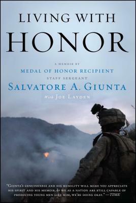 Living with Honor: A Memoir by Joe Layden, Salvatore Giunta