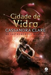 Cidade de Vidro by Cassandra Clare