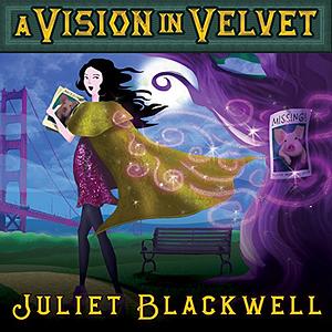 A Vision in Velvet by Juliet Blackwell