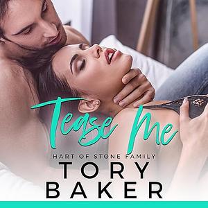 Tease Me  by Tory Baker