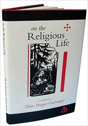 On the Religious Life by Prosper Guéranger