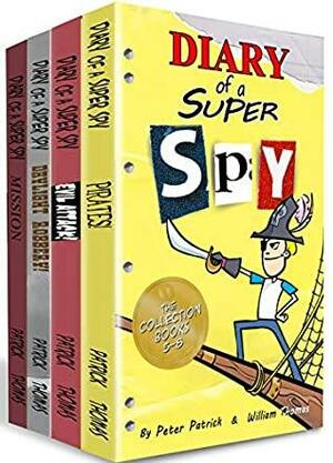Diary of a Super Spy: The Collection: Books 5 - 8 by Peter Patrick, William Thomas