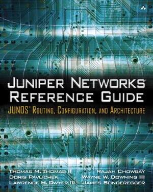 Juniper Networks Reference Guide: Junos Routing, Configuration, and Architecture: Junos Routing, Configuration, and Architecture by Thomas Thomas, Karen Gettman