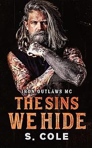 The Sins We Hide by S. Cole