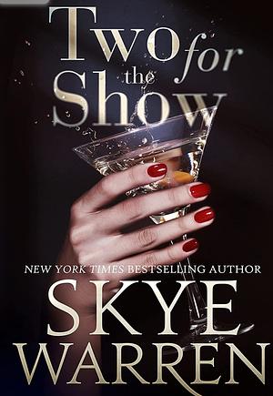 Two for the Show by Skye Warren