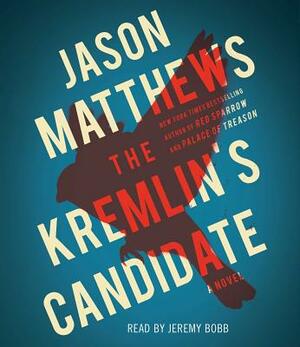 The Kremlin's Candidate by Jason Matthews