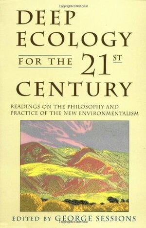 Deep Ecology for the Twenty-First Century by George Sessions