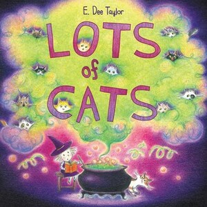 Lots of Cats by E. Dee Taylor