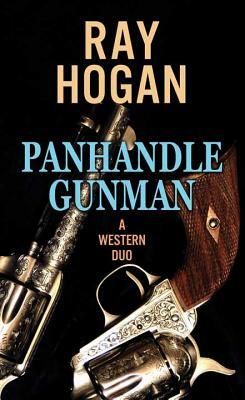 Panhandle Gunman: A Western Duo by Ray Hogan