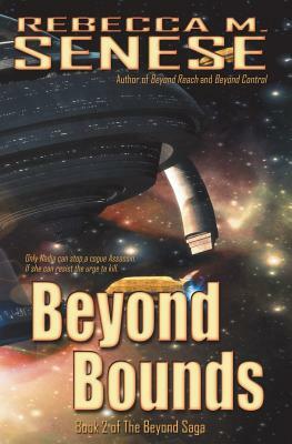 Beyond Bounds: Book 2 of The Beyond Saga by Rebecca M. Senese