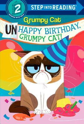 Unhappy Birthday, Grumpy Cat! (Grumpy Cat) by Random House, Frank Berrios