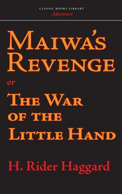 Maiwa's Revenge by H. Rider Haggard