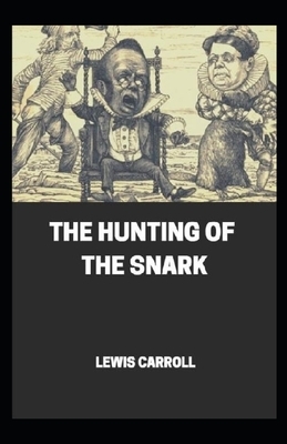 The Hunting of the Snark Illustrated by Lewis Carroll