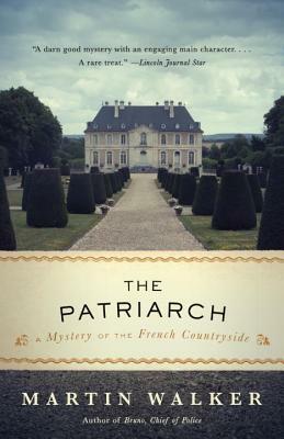 The Patriarch: A Mystery of the French Countryside by Martin Walker