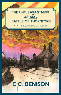 The Unpleasantness at the Battle of Thornford by C. C. Benison