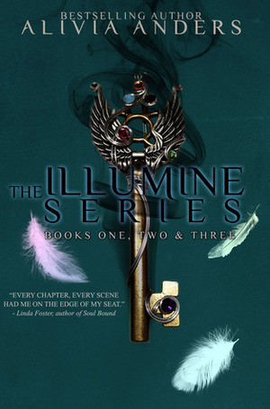 The Illumine Series: Books One, Two & Three by Alivia Anders