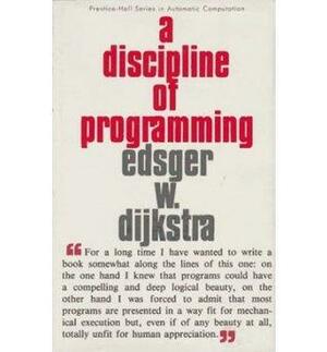 A Discipline of Programming by Edsger W. Dijkstra