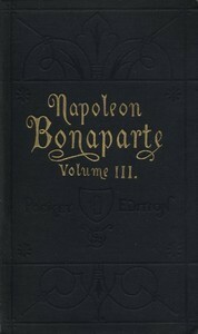 Life of Napoleon Bonaparte, Volume III by Walter Scott