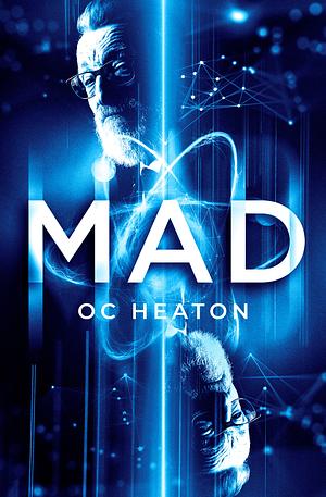 Mad by O.C. Heaton