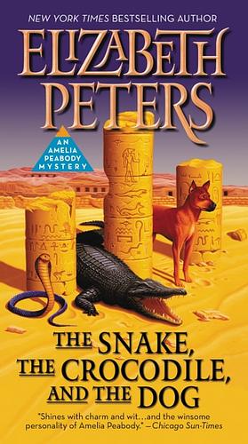 The Snake, the Crocodile and the Dog by Elizabeth Peters