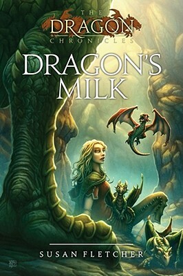 Dragon's Milk by Susan Fletcher