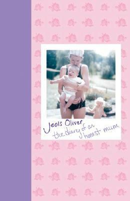 The Diary of an Honest Mum by Jools Oliver