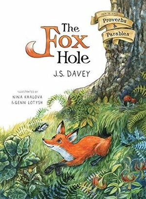 The Fox Hole - rhyming edition by Genn Lotysh, Nina Khalova, J.S. Davey