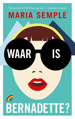 Waar is Bernadette? by Maria Semple