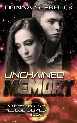 Unchained Memory by Donna S. Frelick