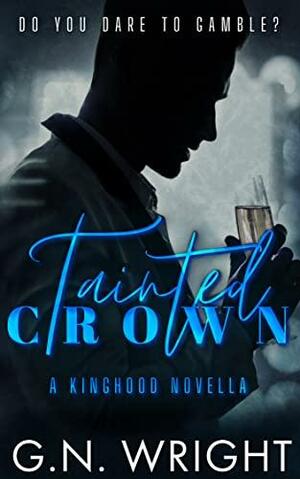 Tainted Crown by G.N. Wright
