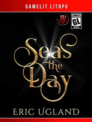 Seas the Day by Eric Ugland