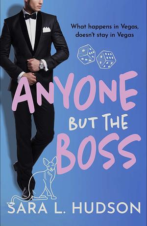 Anyone But The Boss by Sara L. Hudson