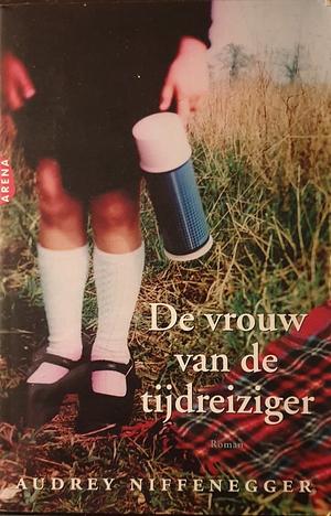 De vrouw van de tijdreiziger by Audrey Niffenegger