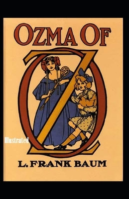 Ozma of Oz Illustrated by L. Frank Baum