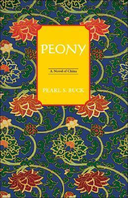 Peony by Pearl S. Buck