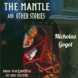 The Mantle and Other Stories by Nikolai Gogol