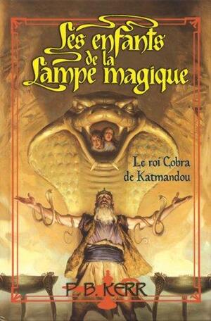 Le Roi Cobra de Katmandou by P.B. Kerr