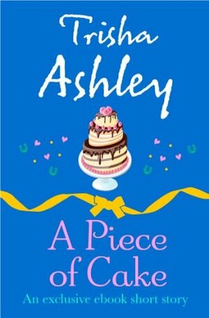 A Piece of Cake by Trisha Ashley