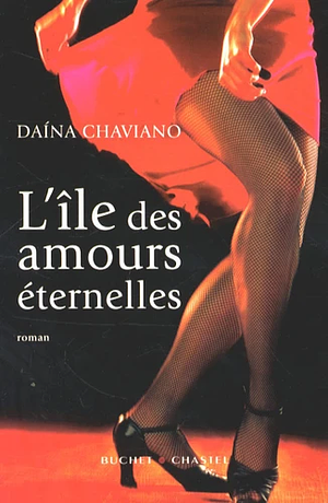 L'île des amours éternelles by Daína Chaviano