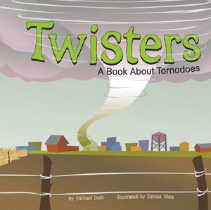 Twisters: A Book About Tornadoes by Rick Thomas