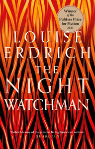  The Night Watchman by Louise Erdrich